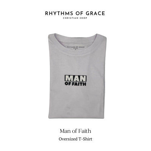 Mga Rhythms of Grace Apparel | Man of Faith | Malaking T-Shirt