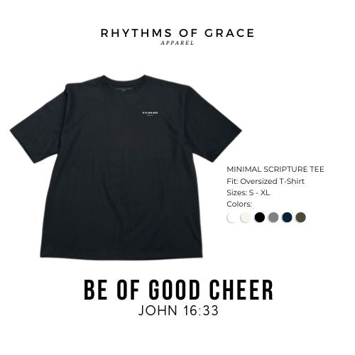 Be of Good Cheer Scripture Tee