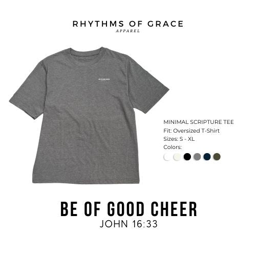 Be of Good Cheer Scripture Tee