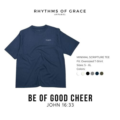 Be of Good Cheer Scripture Tee