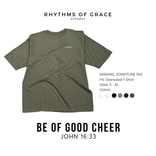 Be of Good Cheer Scripture Tee