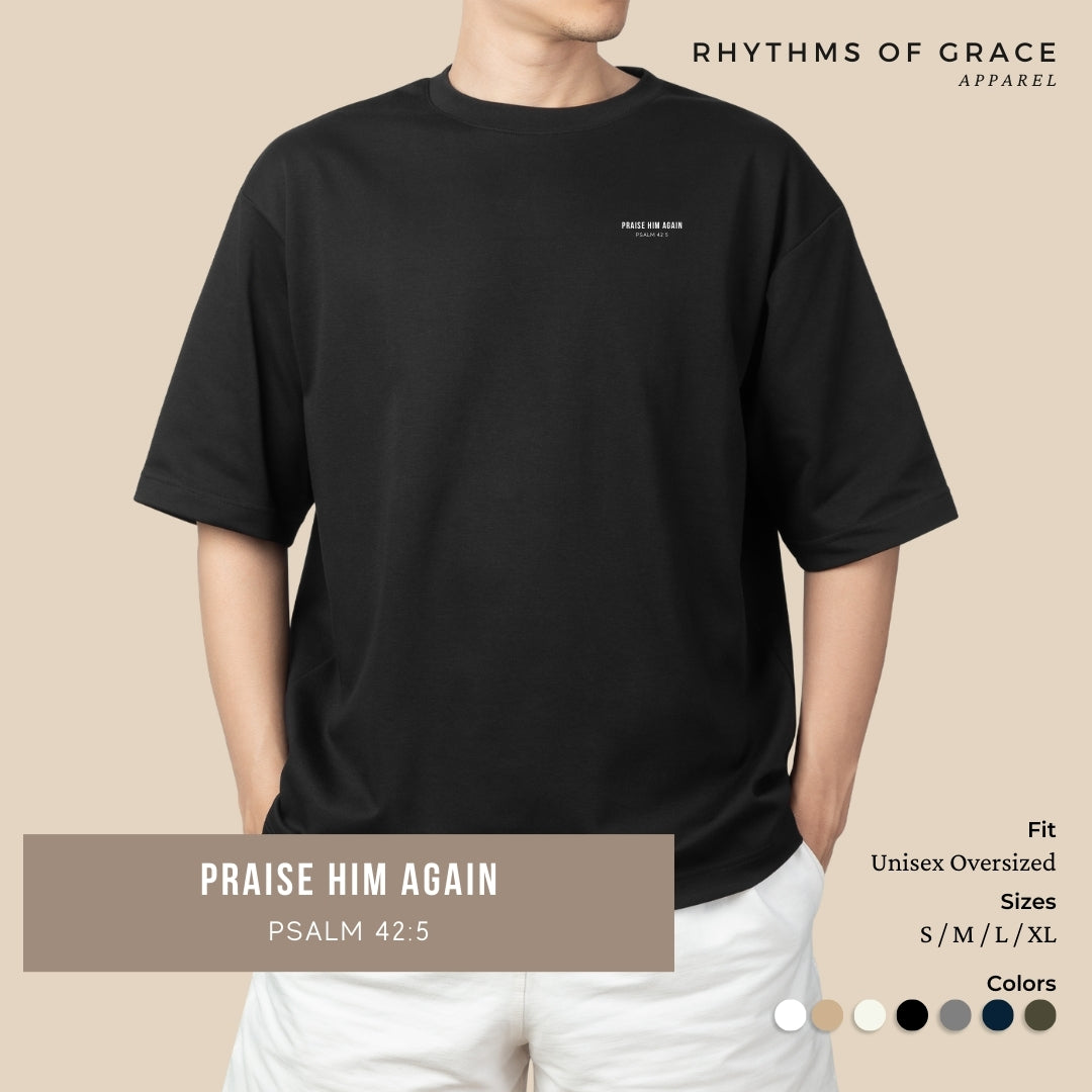 Praise Him Again Scripture Tee