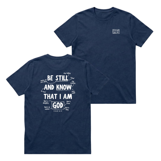 Psalm 46:10 Be Still & Know – Classic T-Shirt