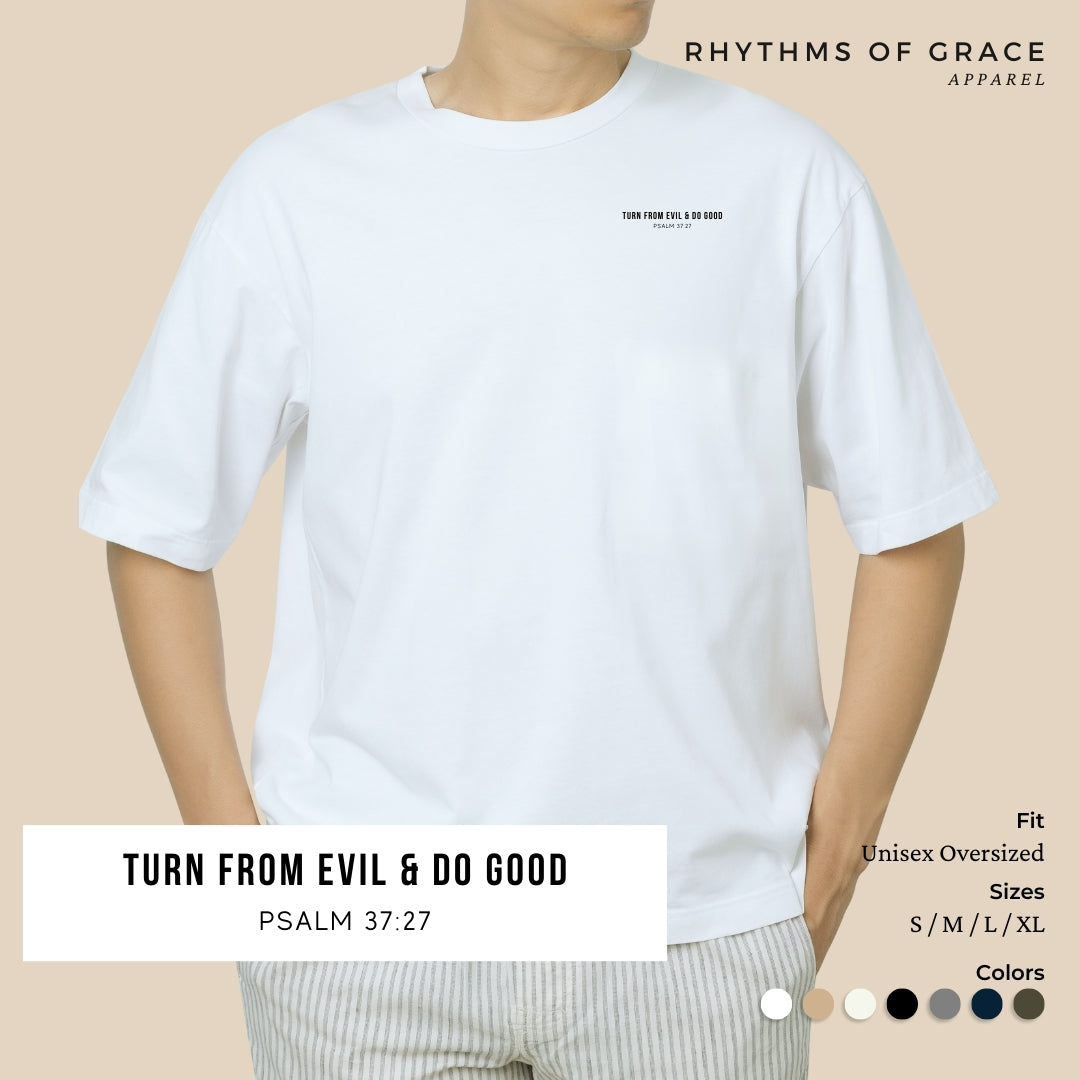Turn From Evil and Do Good Scripture Tee