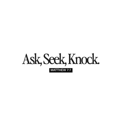 Ask, Seek, Knock – UV Waterproof Sticker