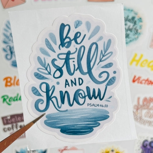 Be Still and Know - Waterproof Sticker