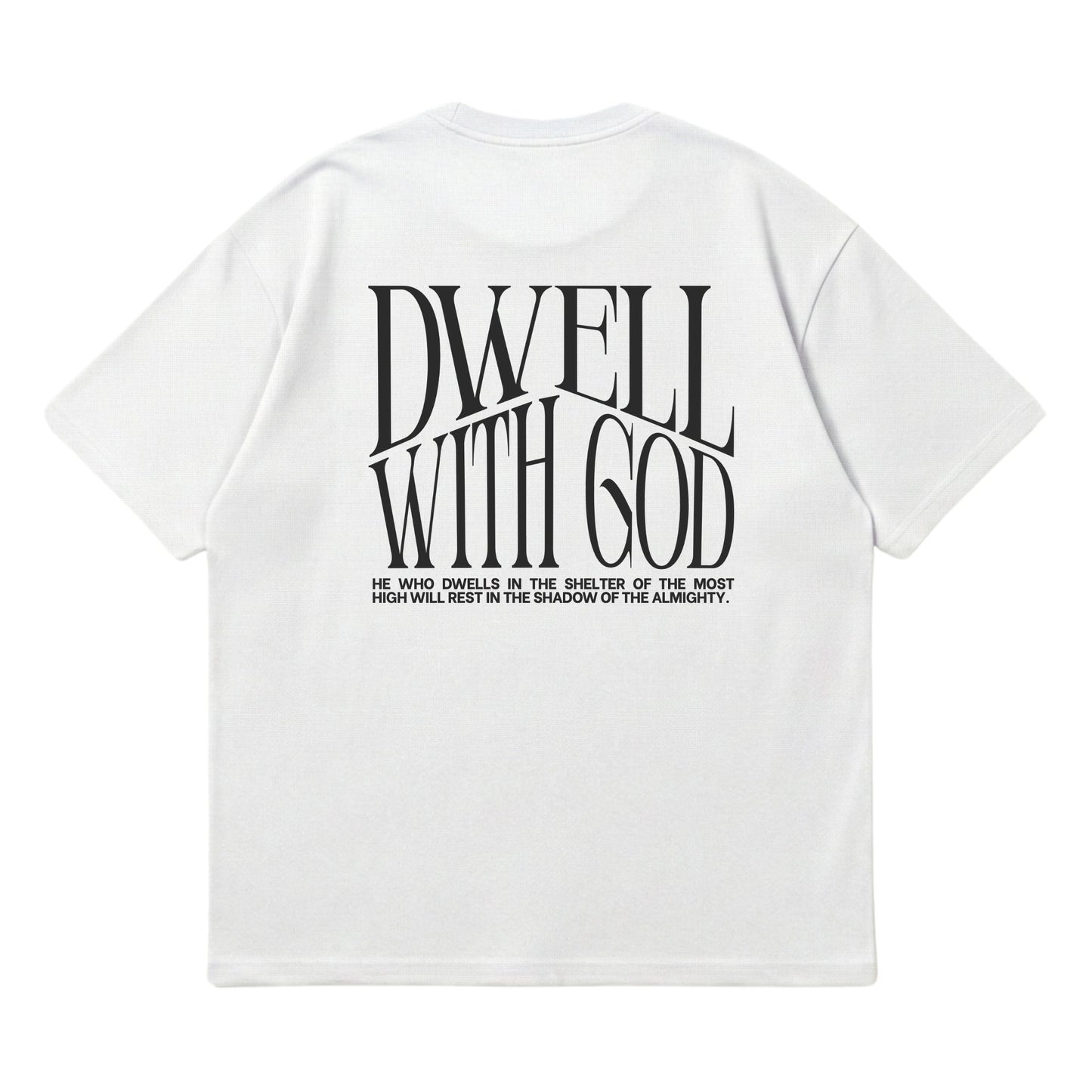 Dwell With God – Premium Oversized T-Shirt