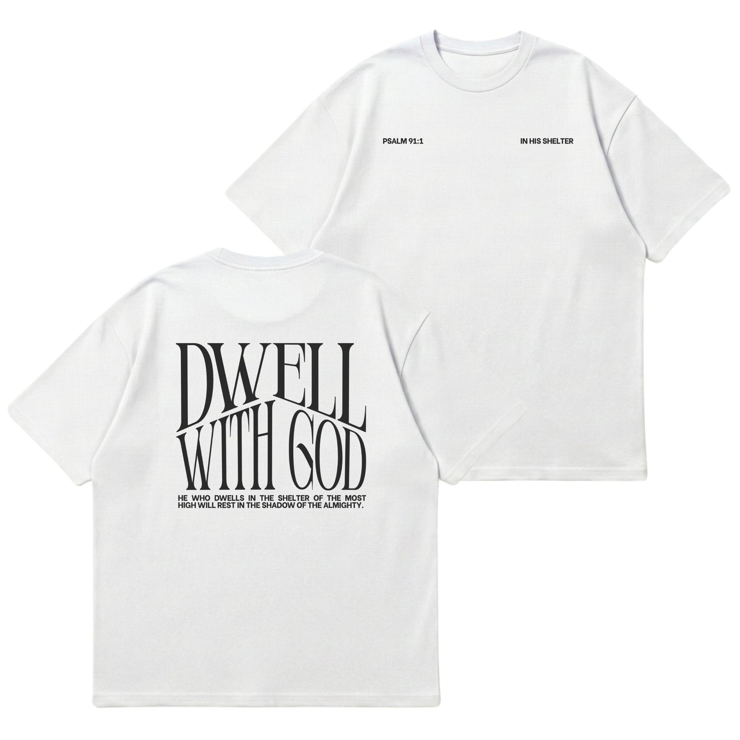 Dwell With God – Premium Oversized T-Shirt