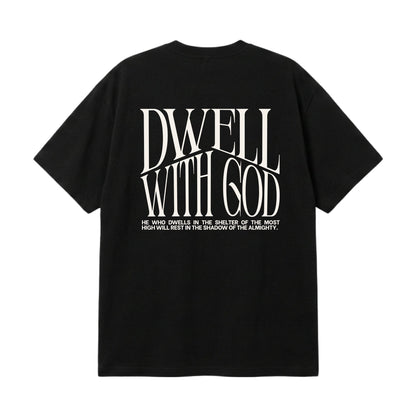 Dwell With God – Premium Oversized T-Shirt