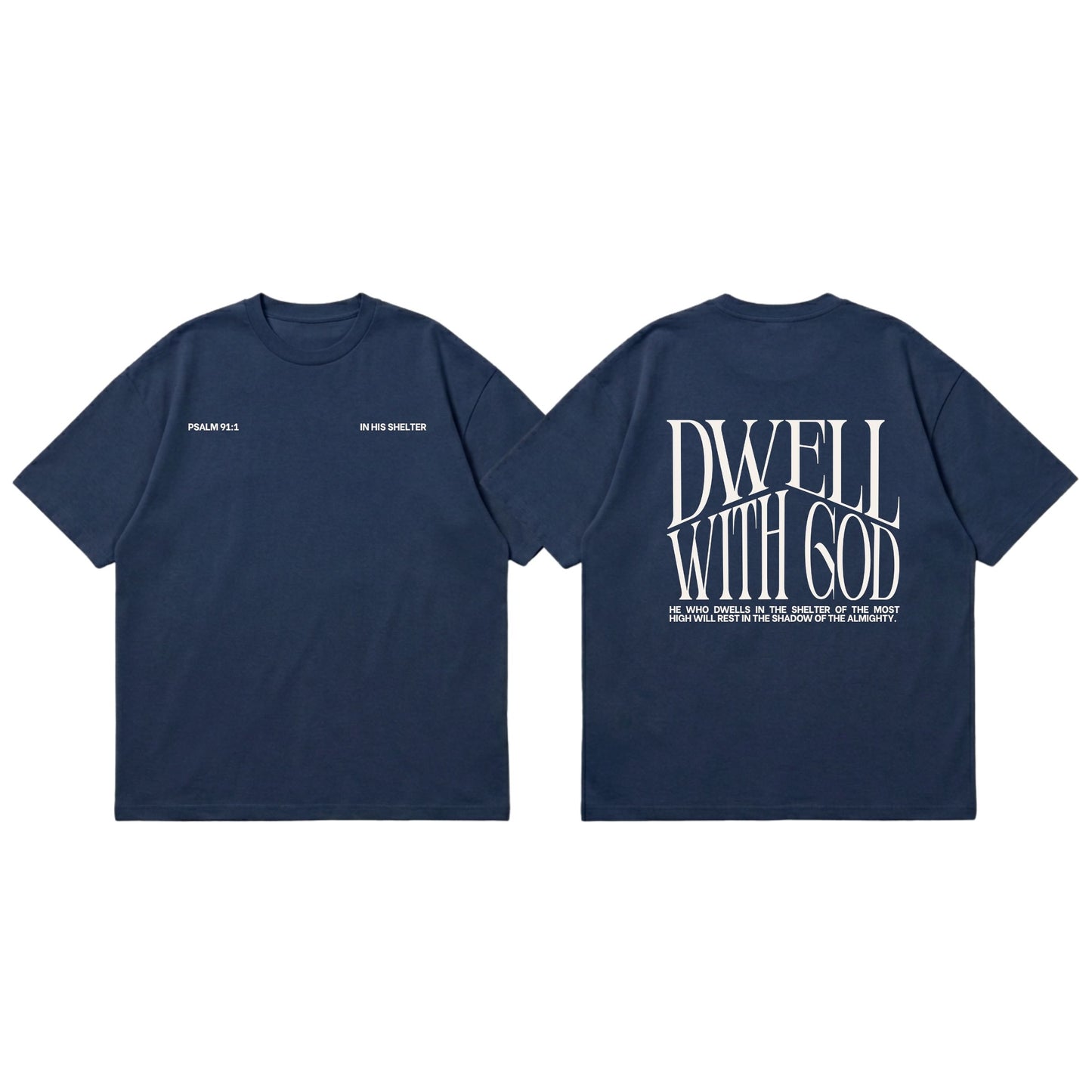 Dwell With God – Premium Oversized T-Shirt