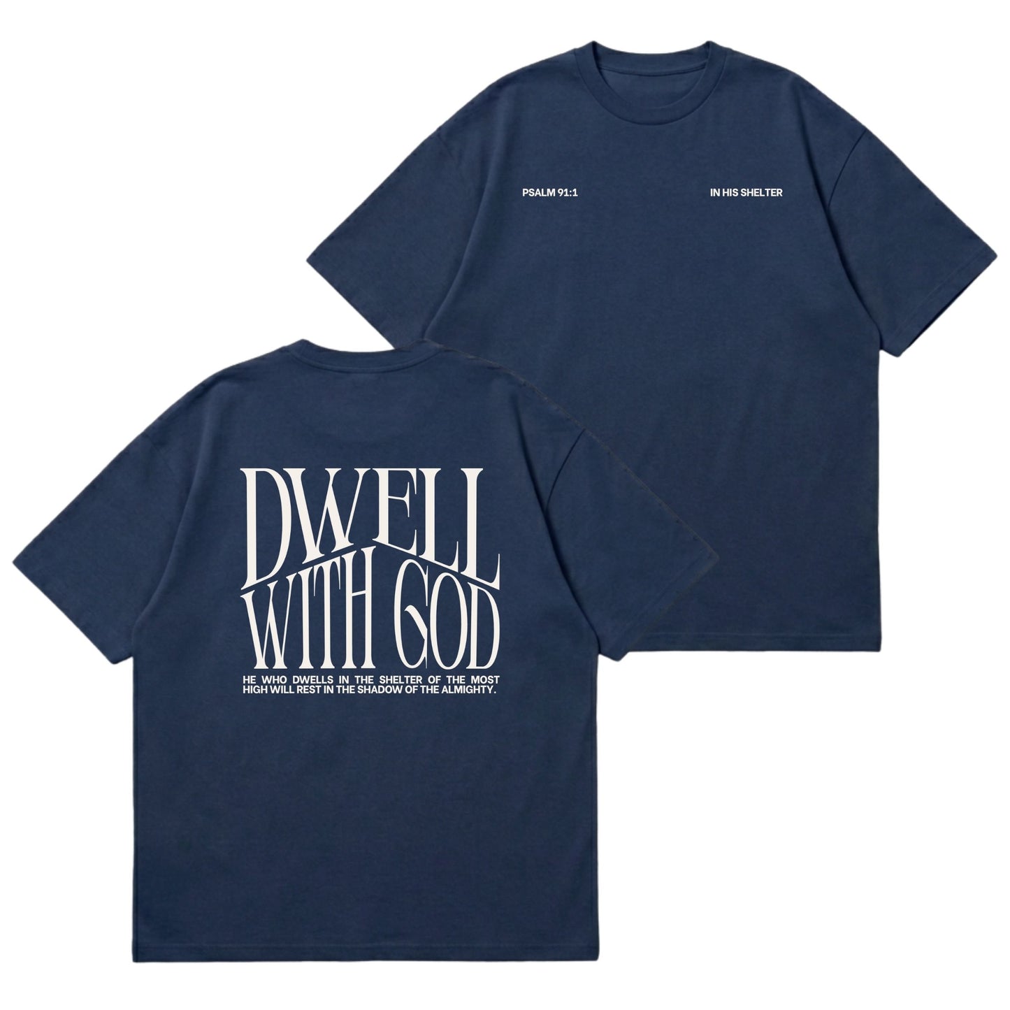 Dwell With God – Premium Oversized T-Shirt