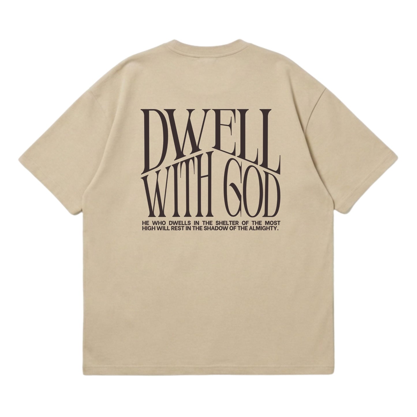 Dwell With God – Premium Oversized T-Shirt