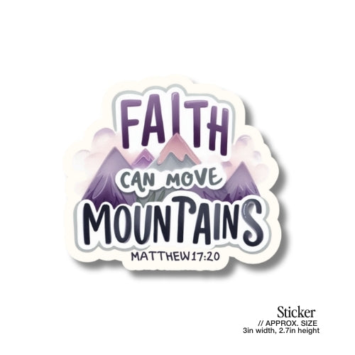 Faith Can Move Mountains – Waterproof Sticker