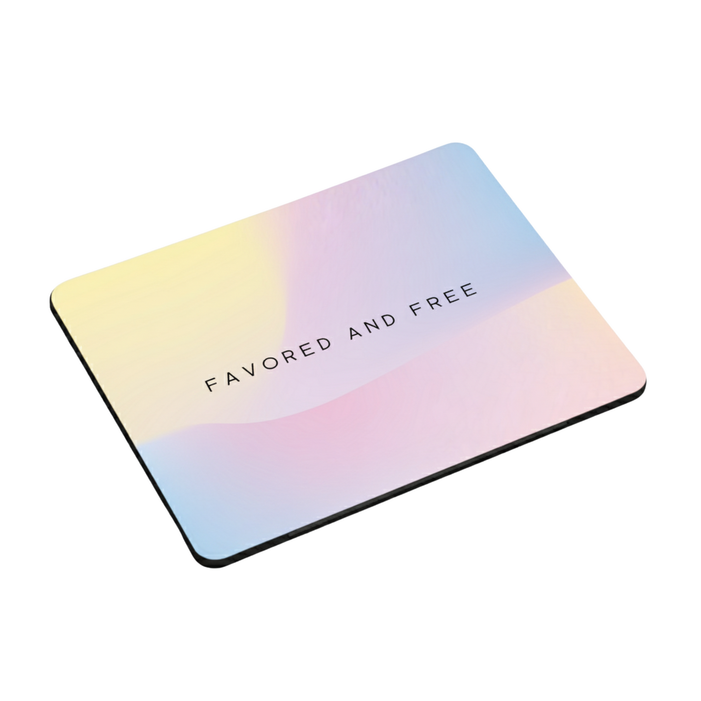 Favored and Free Mousepad