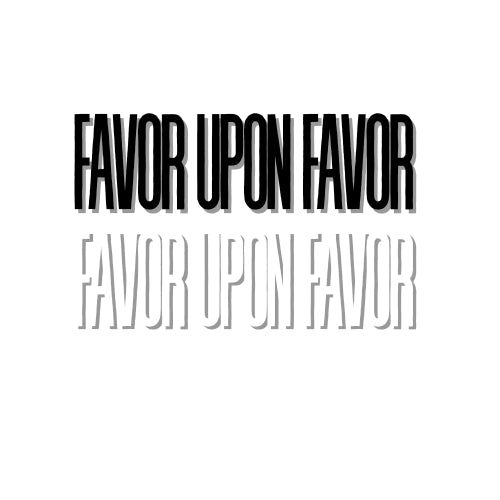 Favor Upon Favor – UV Waterproof Sticker