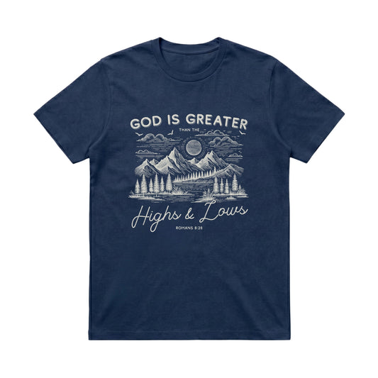 God is greater than the highs and lows – Classic T-Shirt