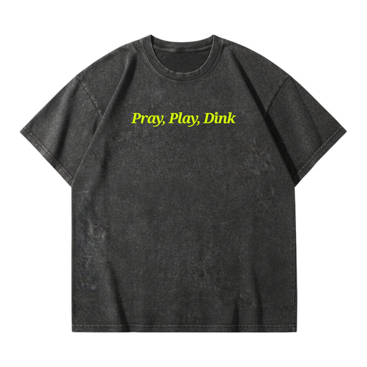 Pray, Play, Dink – Vintage Washed T-Shirt