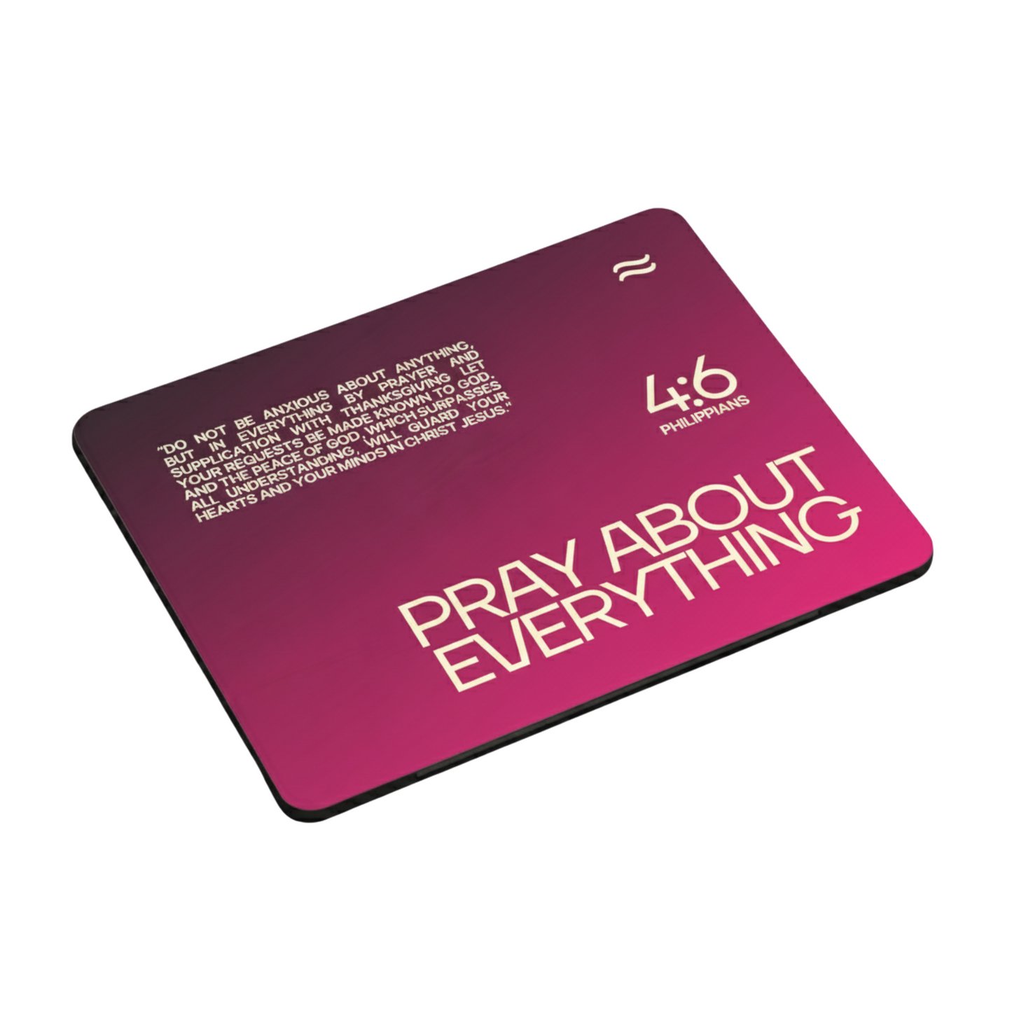 Pray About Everything Mousepad