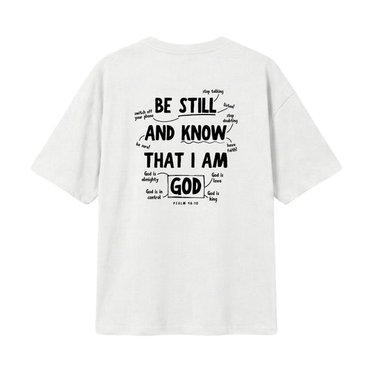 Psalm 46:10 Be Still & Know  – Lightweight Oversized T-Shirt