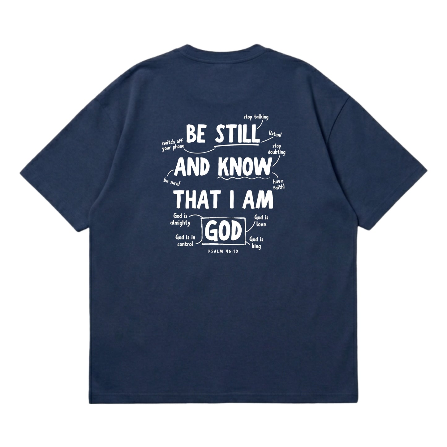 Psalm 46:10 Be Still & Know  – Premium Oversized T-Shirt