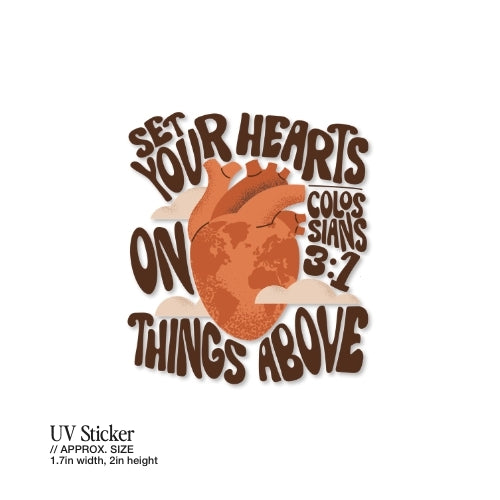 Set Your Hearts on Things Above – UV Waterproof Sticker