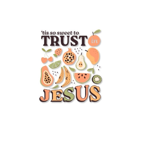 Tis So Sweet to Trust in Jesus – UV Waterproof Sticker