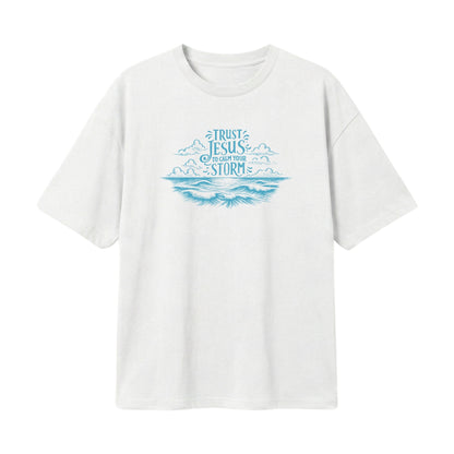 Trust Jesus to calm your storm – Lightweight Oversized T-Shirt