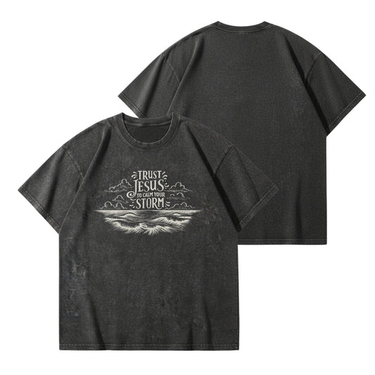 Trust Jesus to calm your storm – Vintage Washed T-Shirt