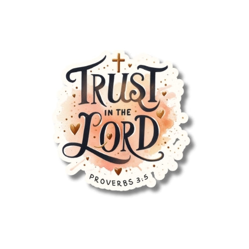 Trust in the Lord – Waterproof Sticker